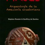 Antes: Arqueología de la Amazonía Ecuatoriana